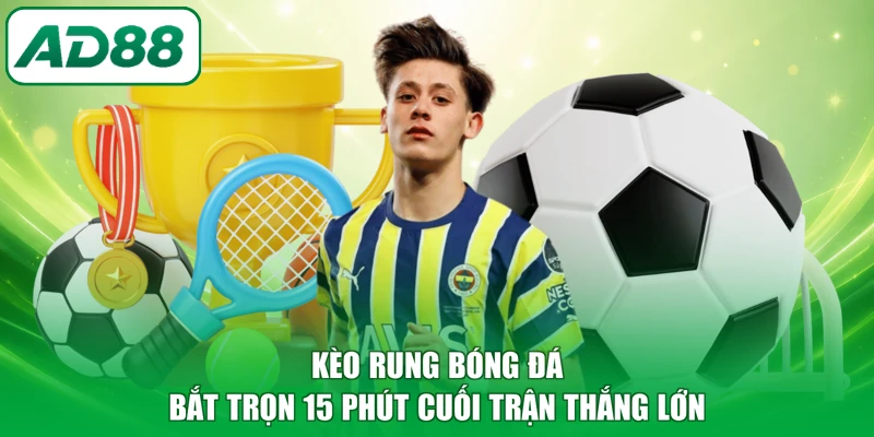 Kèo rung bóng đá